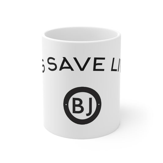"BJ'S SAVE LIVES" Ceramic Mug 11oz
